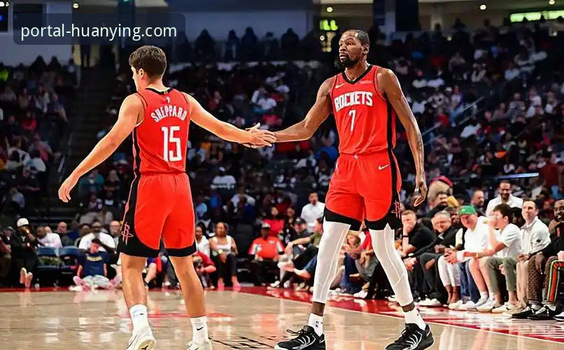 揭秘火箭大胜尼克斯背后的战术真相：杜兰特与谢泼德的化学反应你不可不知